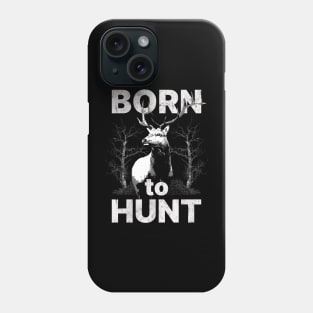 Born to Hunt Phone Case