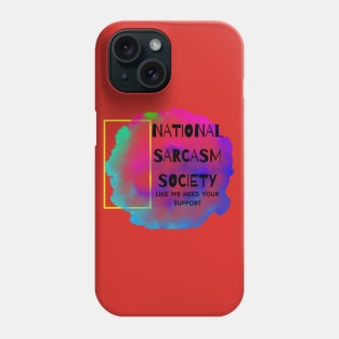 National Sarcasm Society Phone Case