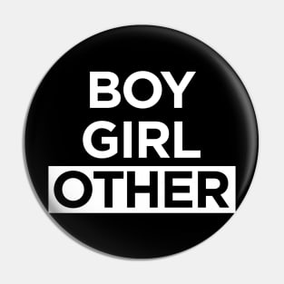 BOY GIRL OTHER Gender Queer Power Message Pin