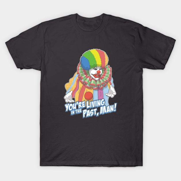 Eric The Clown Seinfeld You're Living In The Past, Man! - Bozo - T-Shirt