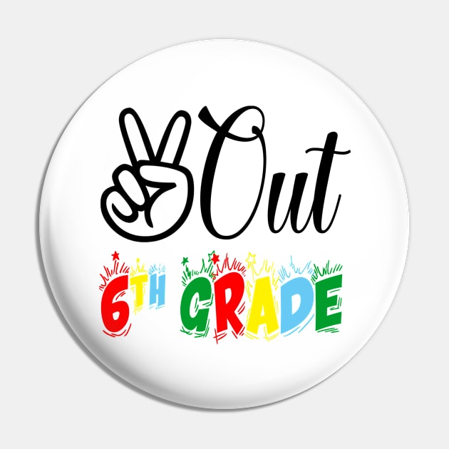 Peace Out 6th Grade Graduation Last Day Of School Pin by adil shop