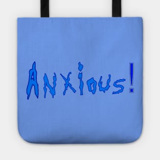 Anxious Tote