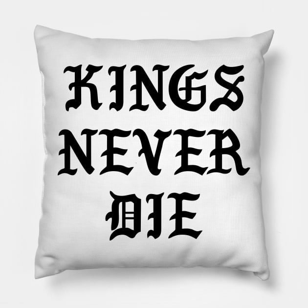Kings Never Die Pillow by TheArtism
