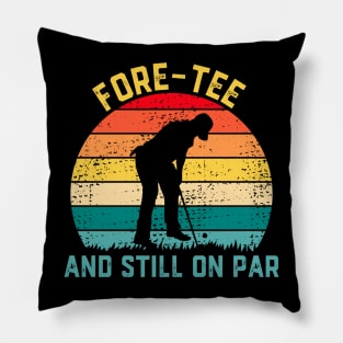 Funny Golf 40th Birthday Retro Fore-tee and Still on Par Pillow