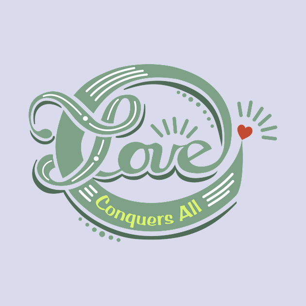 Love Conquers All. by Lizarius4tees