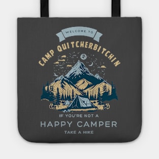 Welcome To Camp Quitcherbitchin Tote