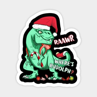 Funny Holiday T-Rex RAAWR WHERE'S RUDOLPH? Christmas Gift Magnet