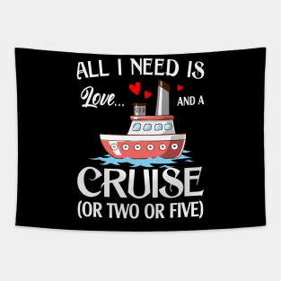 All I Need Is Love And A Cruise Tapestry