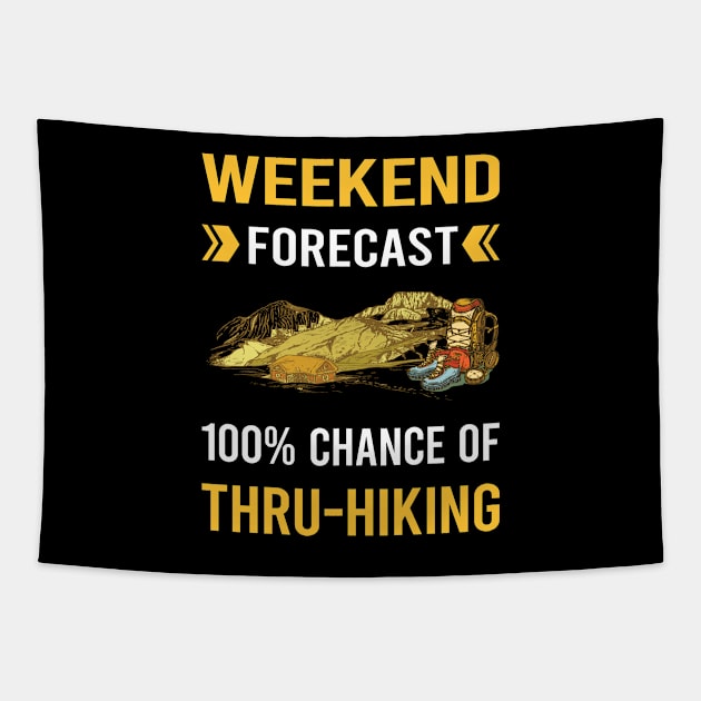 Weekend Forecast Thru-Hiking Thru Hiking Hike Hiker Tapestry by Bourguignon Aror