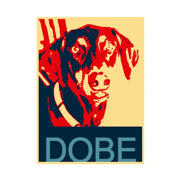 Nine The Doberman Obama Poster by DAPFpod