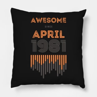 Awesome Since April 1981, 40 years old, 40th Birthday Gift Pillow