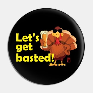 Let's get basted! - Happy Thanksgiving Day - Good fun Pin