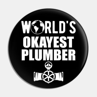 Plumber - World's Okayest Plumber Pin