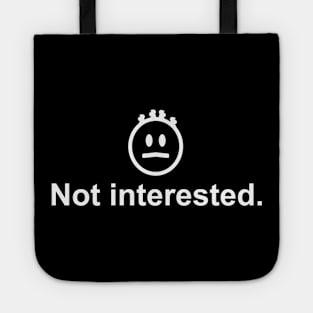 Not Interested Tote