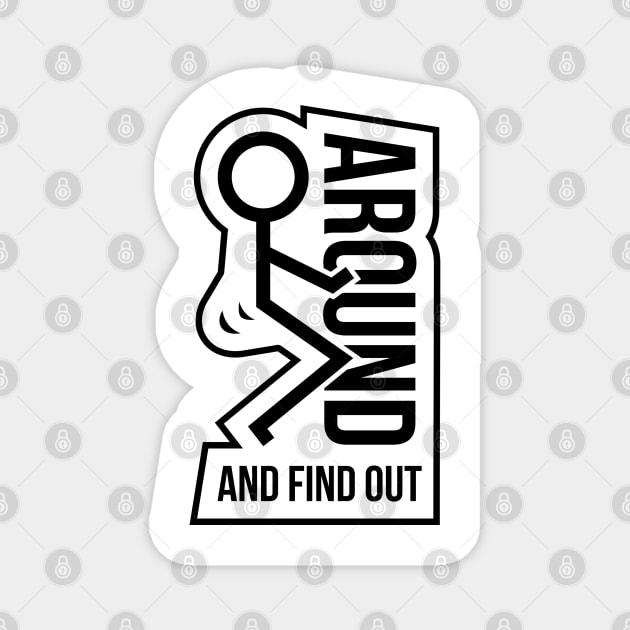 F Around & Find Out Magnet by Litehouse Tees