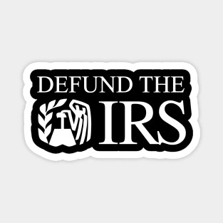 Defund the IRS (White) Magnet