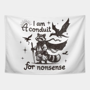 I AM A Conduit For Nonsense Funny Fantasy Wizard Raccoon Tapestry