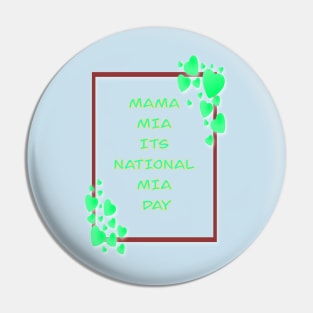 Copy of MAMA MIA ITS MIA DAY PINK AND BLUE 1 NOVEMBER Pin