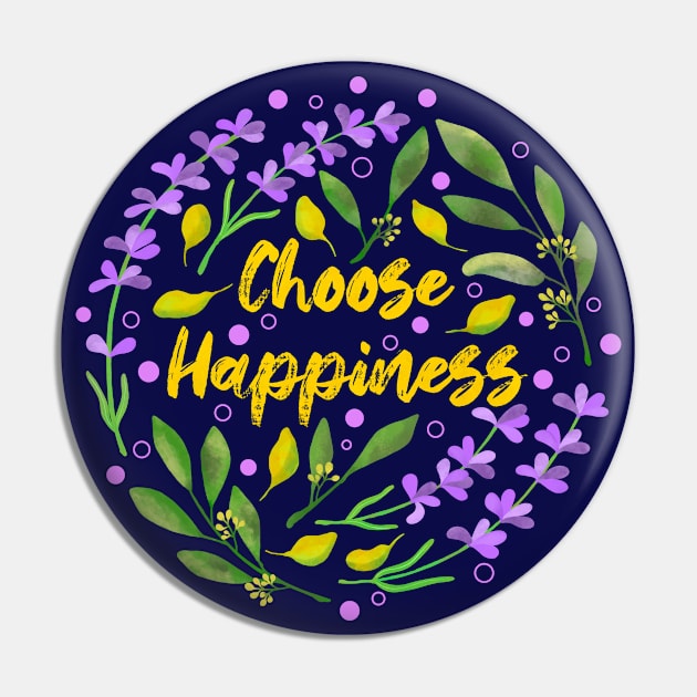 Choose Happiness Pin by Tebscooler