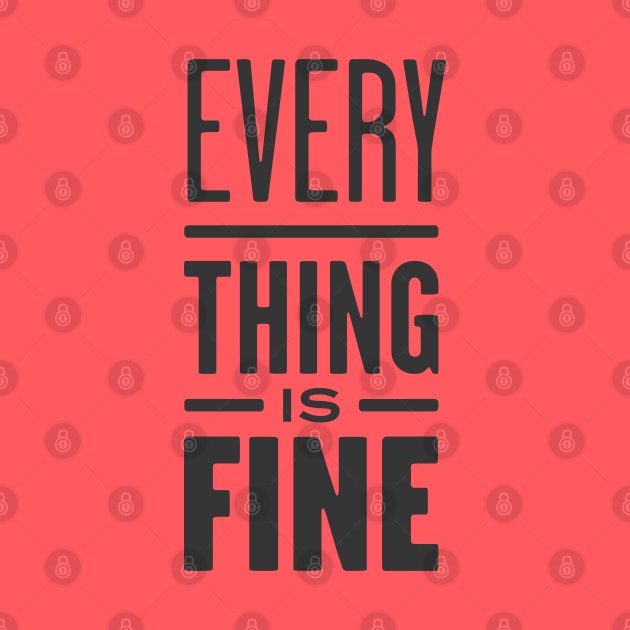 Everything is Fine by chawlie