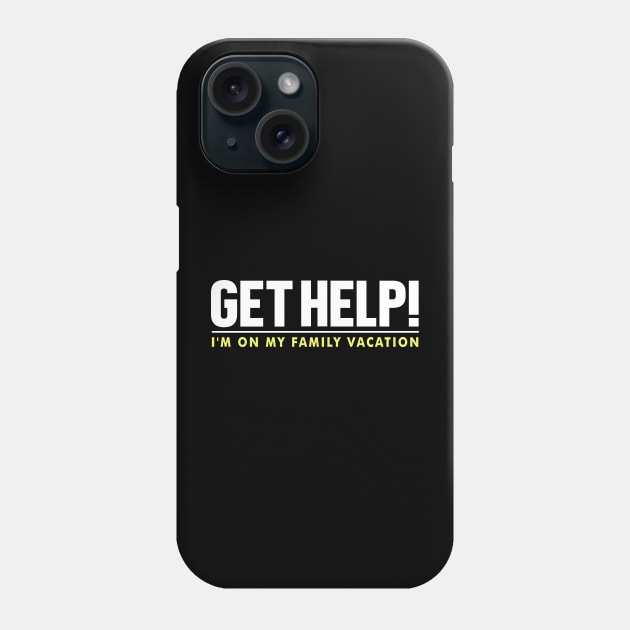 Help! Family Vacation Phone Case by CoDDesigns