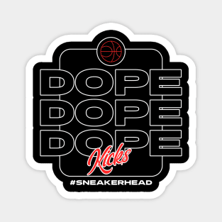 Dope Kicks Sneaker Head Sneakerhead Sneakers Addict Magnet