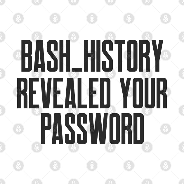 Cybersecurity Bash History Revealed Your Password by FSEstyle