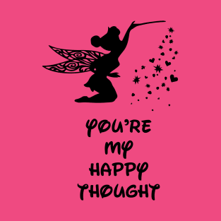 You're My Happy Thought T-Shirt