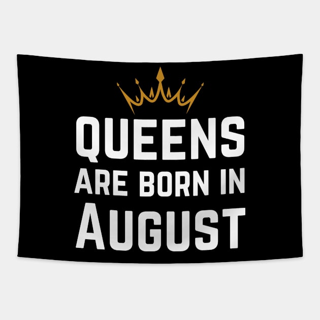 Queens Are Born In August Tapestry by HobbyAndArt