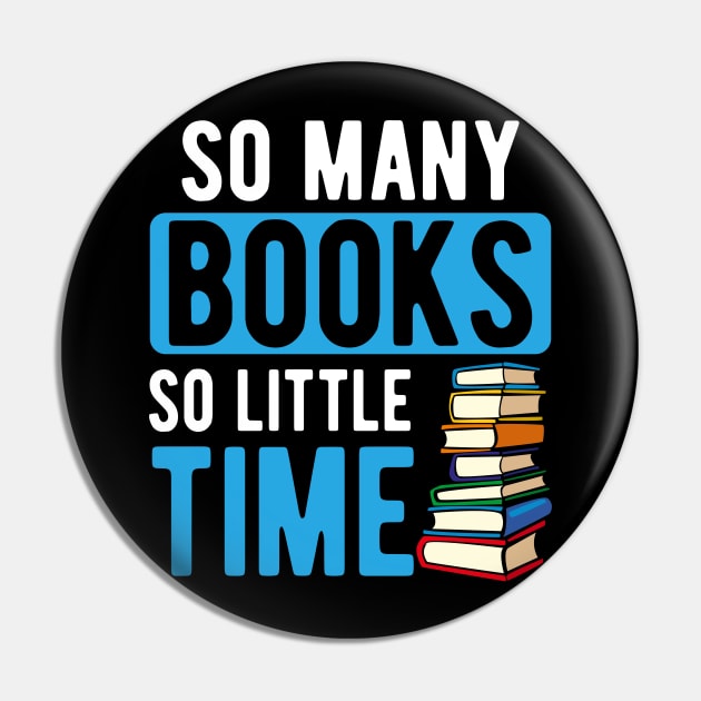 So Many Books So Little TIme Pin by SiGo