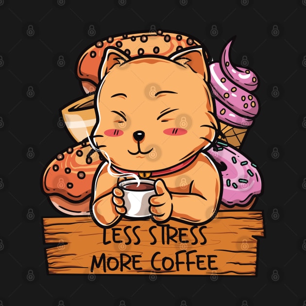 Less Stress More Coffee Cat Version by unygara