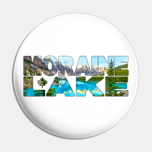 MORAINE LAKE - Rocky Mountains Canada Day Pin