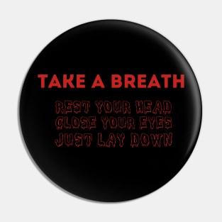 Take A Breath Pin