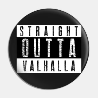 Straight Outta Valhalla Pin