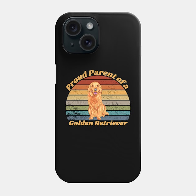 Proud Parent of a Golden Retriever Phone Case by RAMDesignsbyRoger