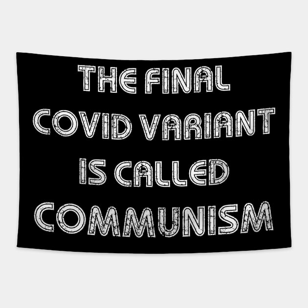The Final C.ovid Variant Is Called Communism Tapestry by Retro Vintage