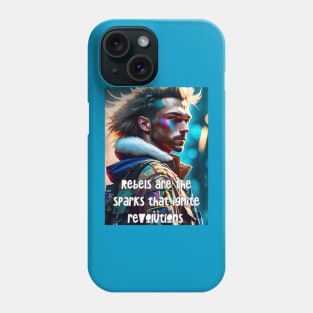 Rebels are the sparks that ignite revolutions (extreme hair) Phone Case