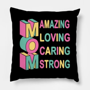 Mom - Amazing - Loving - Caring Pillow