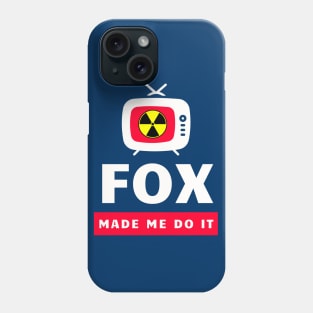 FOX Made Me Do it Phone Case