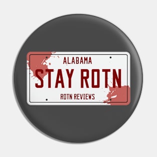 Stay Rotn - Alabama License Plate Pin