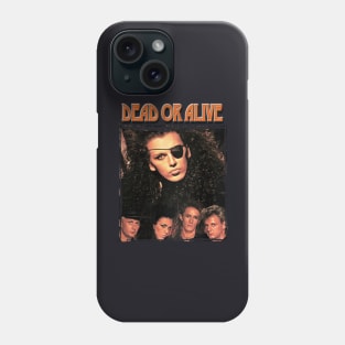 Dead or alive band Phone Case