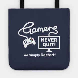 Gamers Never Quote, Funny Gaming Quote Tote