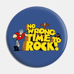 No Wrong Time To Rock Pin