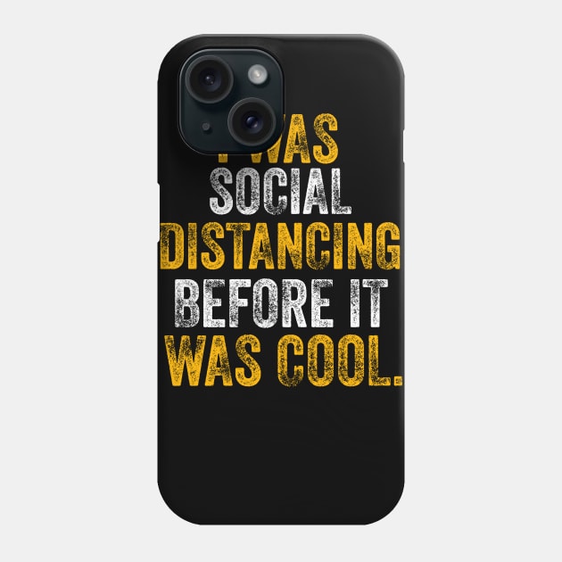 I was social distancing before it was cool. Phone Case by kancreg