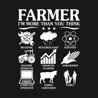 Farmer I'm More Than You Think Farmer Gift Idea Farming Agriculture Patriotic Farmer T-Shirt
