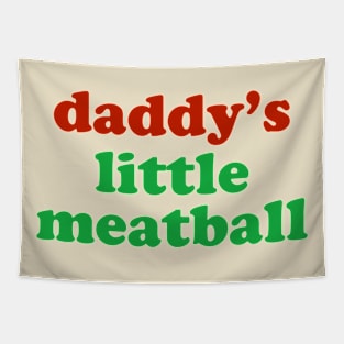 Daddy Little Meatball Italian Ironic Funny Meme Tapestry