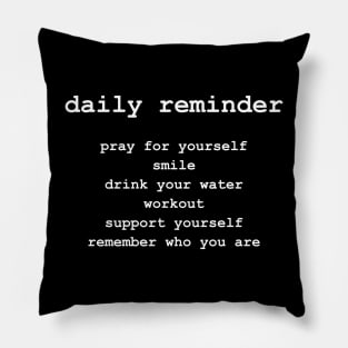 Daily reminder Pillow