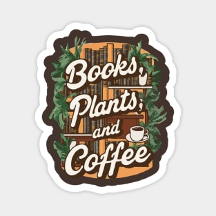 Books Plants And Coffee, Retro Plant Lover Magnet