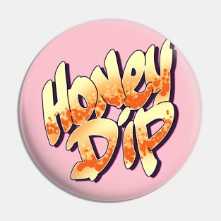 Honey Dip Pin