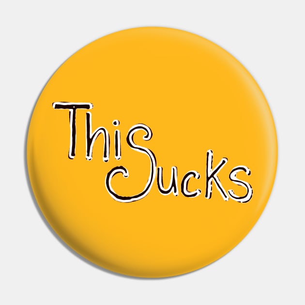 This Sucks Pin by Girona